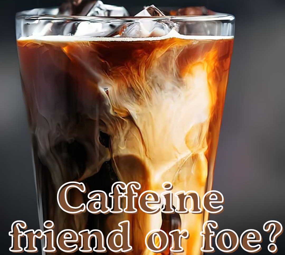 Is caffeine killing you?
