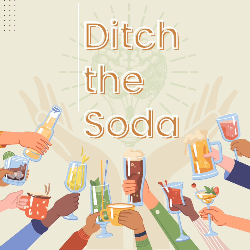 Ditch the soda